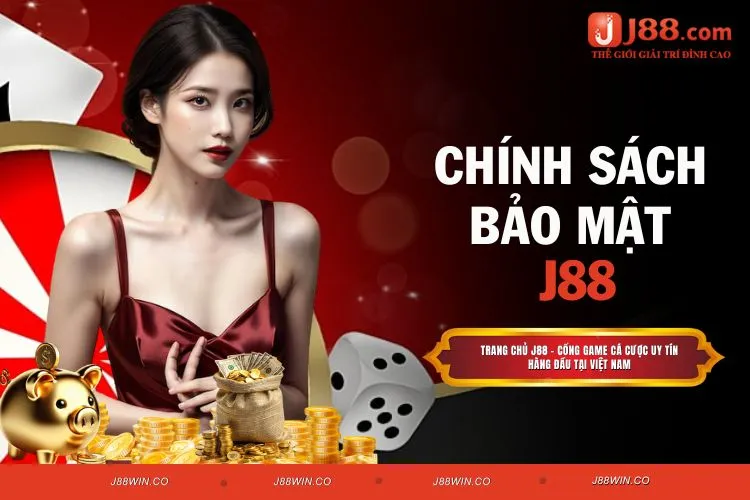 Chính Sách Bảo Mật J88 Có Thực Sự An Toàn? Giải Đáp Chi Tiết
