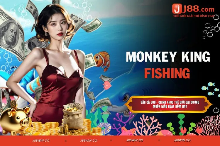Monkey King Fishing - Trải Nghiệm Câu Cá Đầy Sự Thú Vị