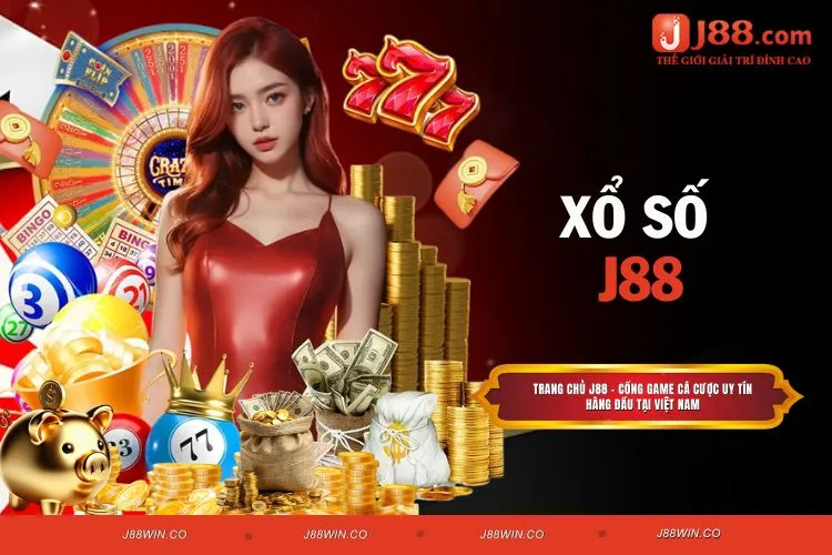 Xổ Số J88 - Trải Nghiệm Cá Cược May Mắn Giải Trí Bất Tận