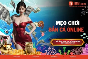 Mẹo chơi bắn cá online - Tip giành chiến thắng cực dễ dàng