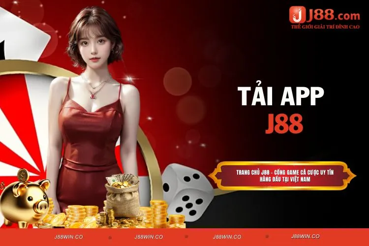 Tải App J88 - Chi Tiết Cách Cài Đặt Nhanh Nhất Cho Newbie