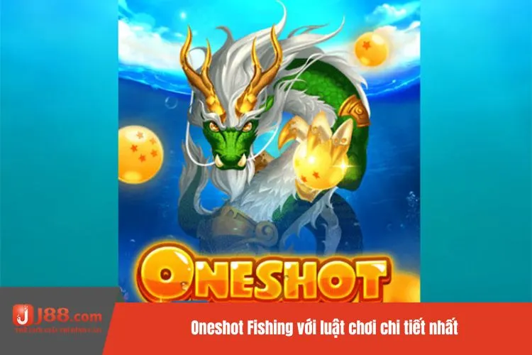 Oneshot Fishing với luật chơi chi tiết nhất