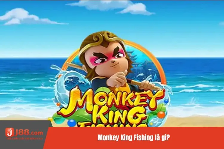 Monkey King Fishing là gì?