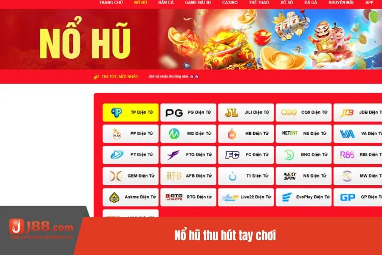 Nổ hũ thu hút tay chơi